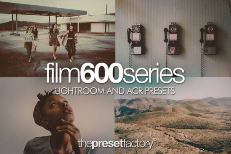 [Download] Bộ Presets màu film 600 series cho Lightroom và Camera Raw